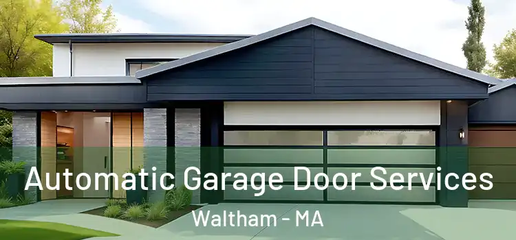  Automatic Garage Door Services Waltham - MA