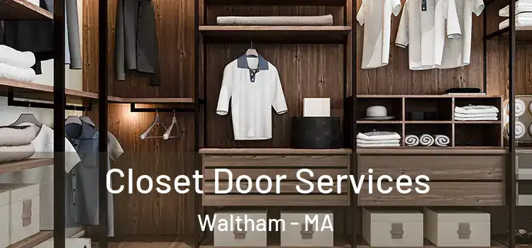  Closet Door Services Waltham - MA