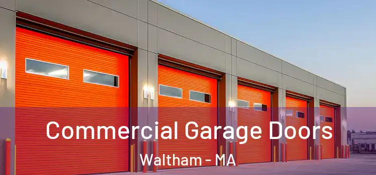  Commercial Garage Doors Waltham - MA