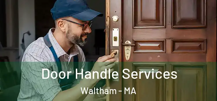 Door Handle Services Waltham - MA
