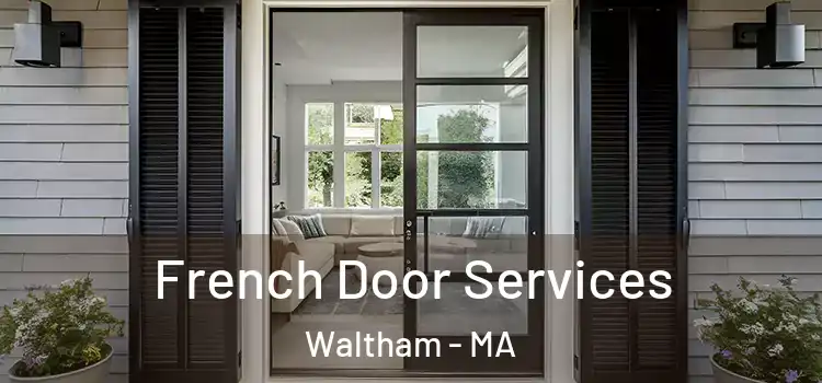 French Door Services Waltham - MA