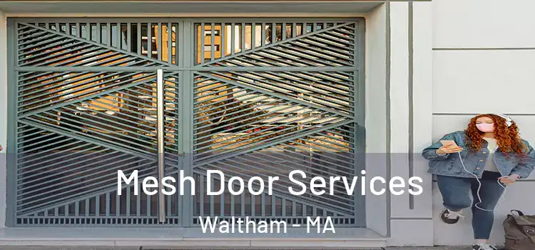 Mesh Door Services Waltham - MA