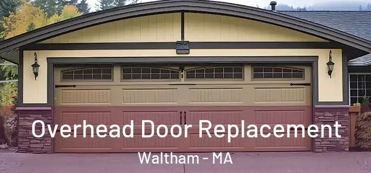  Overhead Door Replacement Waltham - MA