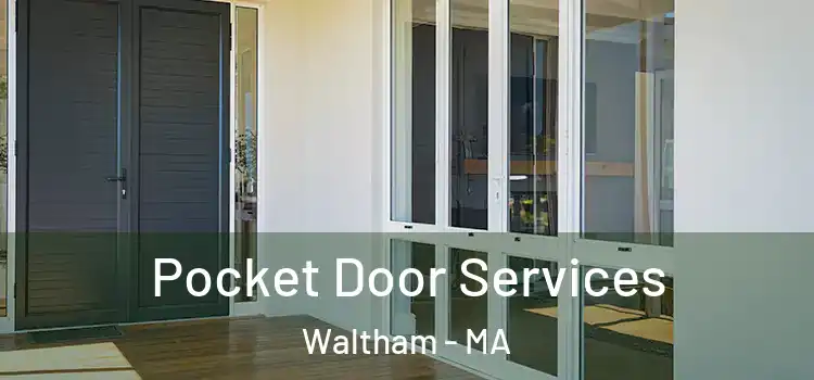  Pocket Door Services Waltham - MA
