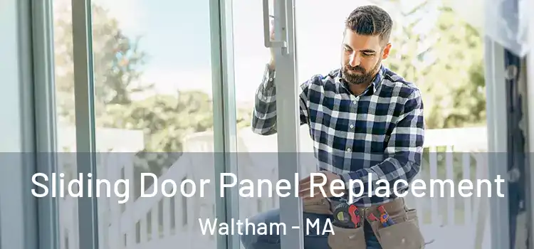  Sliding Door Panel Replacement Waltham - MA